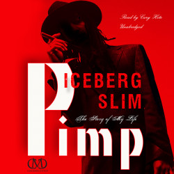 ... My Life by Iceberg Slim; Unabridged MP3 Audio Book; Narrator Cary Hite