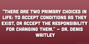 dr denis waitley quote 21 Inspirational Quotes About Life and Love You ...
