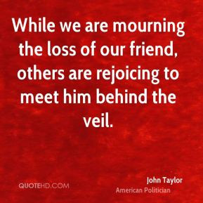John Taylor Quote While Are