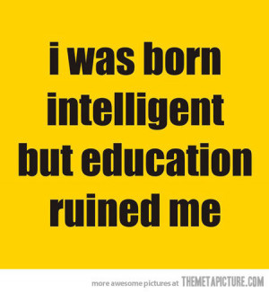 funny education quote intelligent