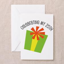 Celebrating My 25th Birthday Greeting Card for