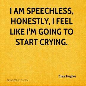 Clara Hughes - I am speechless, honestly, I feel like I'm going to ...