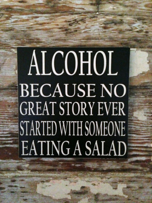 ... Great Story Ever Started With Someone Eating A Salad Wood Sign 12x12