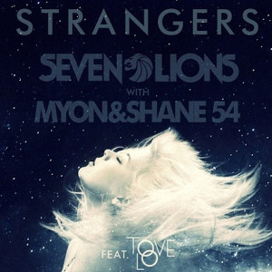Seven Lions X Myon & Shane 54 – Strangers (Original Mix)