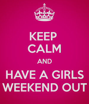 Keep Calm And Have Girls...
