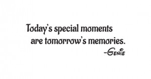 Genie Wall Decal: Today's Special Moments Are Tomorrow's Memories ...