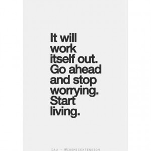 Search Results for: Stop Worrying Quotes