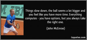 quote-things-slow-down-the-ball-seems-a-lot-bigger-and-you-feel-like ...