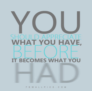 You What You Have, It Becomes What You Had