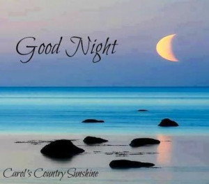 Good night via Carol's Country Sunshine on Facebook