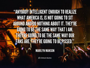 File Name : quote-Marilyn-Manson-anybody-intelligent-enough-to-realize ...