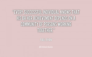 Every successful individual knows that his or her achievement depends ...