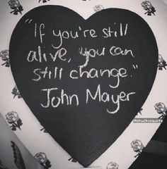 One of my favorite John Mayer quotes john mayer quotes