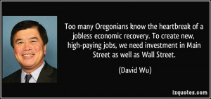 ... new, high-paying jobs, we need investment in Main Street as well as