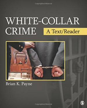 White-Collar Crime: A Text/Reader (SAGE Text/Reader Series in ...