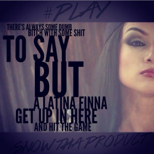 SnowSnow Tha Products Quotes, Snow Tha Product Quotes, Nicknamela Snow ...