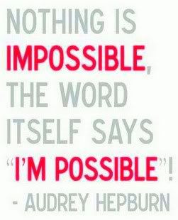 Audrey Hepburn nothing is impossible in Christ!