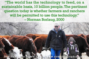 Norman borlaug quotes food ethics