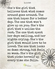 ... give up on you. She's the girl that's unlike the rest. The one that