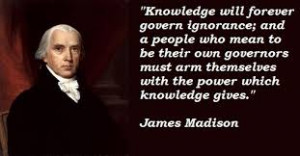... attributed to America’s fourth president (1809-1817) James Madison