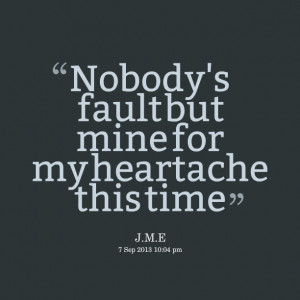 Quotes About Heartache Quotes picture: beeeeeepody's