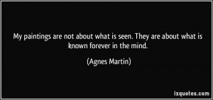 More Agnes Martin Quotes
