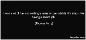 for quotes by Thomas Perry You can to use those 8 images of quotes