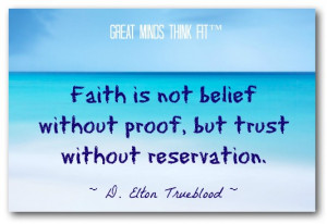 ... without proof, but trust without reservation.