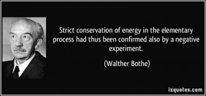 Strict conservation of energy in the elementary process had thus been ...