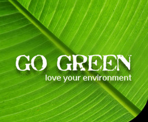 Go Green Love Your Environment - Environment Quote