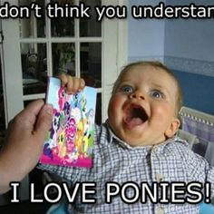 My little pony, lmao, lmfao, funny, lol, baby, cute More