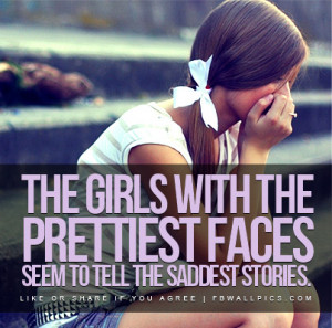 Prettiest Faces Quote Tags Sad Pretty Girly Quotes Truth Crying ...