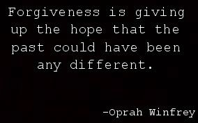 Oprah Forgiveness Quote
