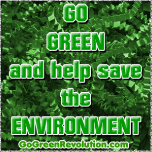 Go Green And Help Save The Environment - Environment Quote