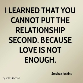 Stephan Jenkins - I learned that you cannot put the relationship ...