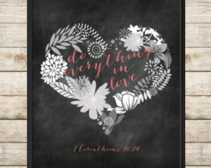 Printable Wall Art, scripture quote 1 Corinthians 16:14 Let everything ...