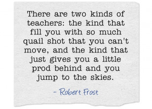 Two kind of techers, Robert Frostquote