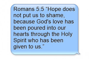 ... into our hearts through the Holy Spirit who has been given to us
