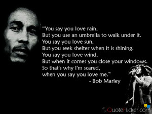 what-talking-is-going-on-about-why-you-love-me-quote-bob-marley-quotes ...