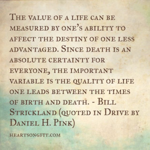 Value of Life | Quote from the book, Drive, by Daniel H. Pink