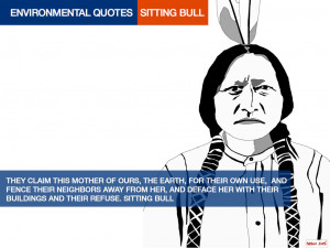 Sitting Bull, environmental quotes. Illustrations by Kenneth @ buddha ...