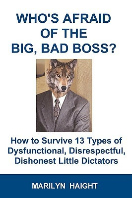 Who's Afraid of the Big, Bad Boss? How to Survive 13 Types of ...