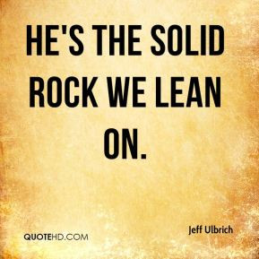 Jeff Ulbrich - He's the solid rock we lean on.