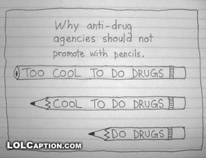 funny drug sayings