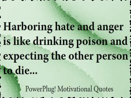 Harboring hate and anger is like drinking poison and expecting the ...