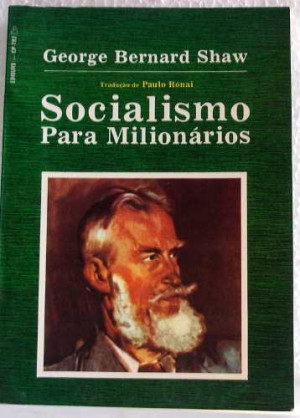 Livro: Socialismo Para Milionários George Bernard Shaw