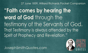 ... always attended by the Spirit of Prophecy and Revelation. Joseph Smith