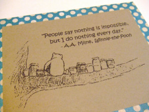 Nothing Is Impossible - Winnie the Pooh Quote - Classic Pooh and Honey ...