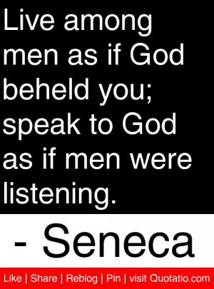 Philosopher, seneca, quotes, sayings, live, god, life