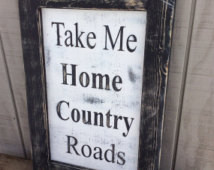 Take Me Home Country Roads Wood Sig n West Virginia Custom Colors And ...
